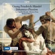 Handel: St. John Passion & Ach Herr, mich armen Sünder