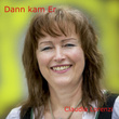 Dann kam er