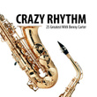 Crazy Rhythm - 25 Greatest With Benny Carter