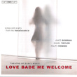Theatre Of Early Music: Love Bade Me Welcome - Songs And Poetry From The Renaissance