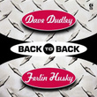 Back To Back - Dave Dudley & Ferlin Husky