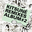 Kitsuné Remixes Album #2