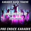 Karaoke Quick Tracks - Sing The Hits Of Jeff Wood (karaoke Version)