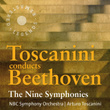 Toscanini Conducts Beethoven: The Nine Symphonies