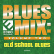 Blues Mix Vol. 2: Old School Blues