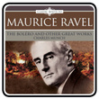Ravel: The Boléro And Other Great Works