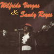 Wilfrido Vargas y Sandy Reyes