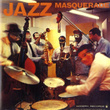 Jazz Masquerade + Jazz Surprise