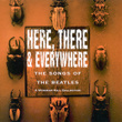 Here, There & Everywhere (the Songs Of The Beatles)