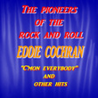 The Pioneers Of The Rock And Roll : Eddie Cochran