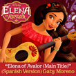 Elena of Avalor (Main Title) [From "Elena of Avalor"/Spanish Version]