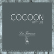 Cocoon Attitude: La Terrasse