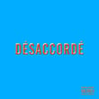 Désaccordé