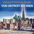 Von Detroit bis Wien - Die frühen Jahre