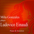Mila Gonzales Plays Ludovico Einaudi