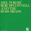 Mel Tormé, Rob Mcconnell And The Boss Brass