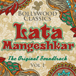 Bollywood Classics - Lata Mangeshkar, Vol. 1 (the Original Soundtrack)