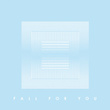 Fall For You - Single