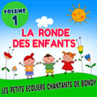 La ronde des enfants - Volume 1