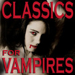 Classics For Vampires