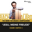 Bach: The work for organ & harpsichord, Chapter I - 1. Jesu meine Freude