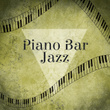 Piano Bar Jazz – Smooth Jazz, Coffee Time, Jazz Music Collection