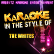 Karaoke (in The Style Of The Whites)