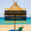 # Reflective Whispers