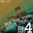 Mix The Vibe: Louie Vega Ep Part 4