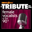 A Tribute To The Female Vocalists Of The 90's