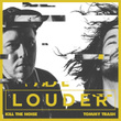 Louder (feat. Tommy Trash)