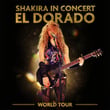 Shakira In Concert: El Dorado World Tour