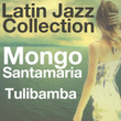 Tulibamba (Latin Jazz Collection)