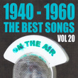 1940 - 1960 : The Best Songs, Vol. 20