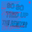 SO SO Tied Up