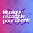 Musique relaxante pour dormir