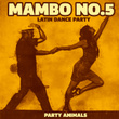 Mambo No. 5 - Latin Dance Party