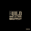Build and Destroy