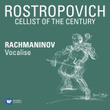 Rostropovich - Rachmaninov: Vocalise