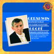 Gershwin: Rhapsody In Blue, An American In Paris & Grofe:  Grand Canyon Suite - Expanded Edition