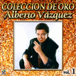 Alberto Vazquez Coleccion De Oro, Vol. 1