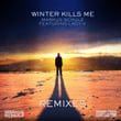 Winter Kills Me (Remixes)