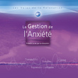 Les Voies De La Relaxation: La Gestion De L'anxiété