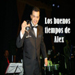 Los Buenos Tiempos de Alex