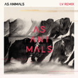 As Animals (i.v Remix)