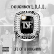 Doughboy L.O.A.D: Life of a Doughboy