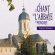 Le Chant De L'abbaye De Mondaye