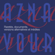 Raretés, Documents, Versions Alternatives Et Inédites