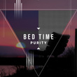 # Bed Time Purity