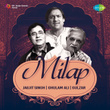Milap: Jagjit Singh, Ghulam Ali, Gulzar